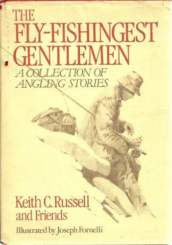 The Fly-Fishingest Gentlemen (A Collection of Angling Stories)