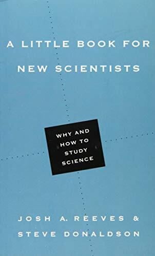 A Little Book for New Scientists: Why and How to Study Science