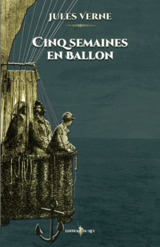 Cinq semaines en ballon: - Edition illustrée par 80 gravures