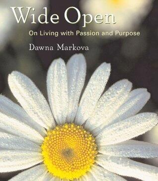 Wide Open: On Living with Purpose and Passion