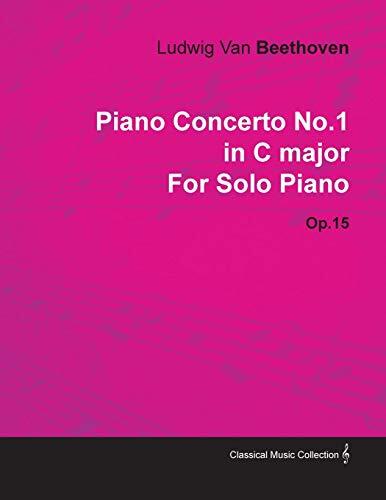 Piano Concerto No. 1: In C Major, Op. 15: For Solo Piano
