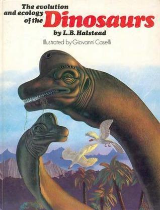 The Evolution and Ecology of the Dinosaurs