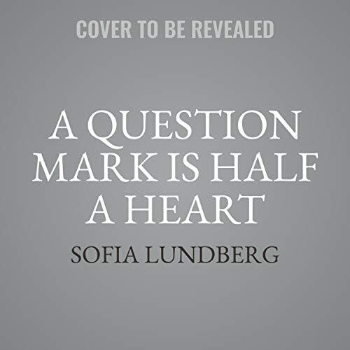 A Question Mark Is Half a Heart Lib/E