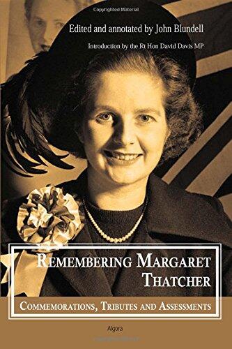 Remembering Margaret Thatcher: Commemorations, Tributes and Assessments