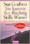 Sie kannte ihn flüchtig / Stille Wasser