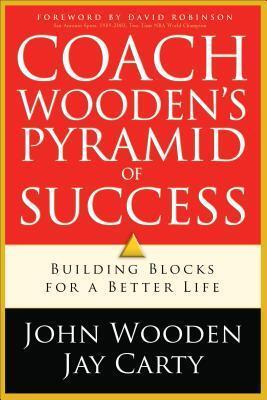 Coach Wooden's Pyramid of Success: Building Blocks for a Better Life | A Guide to Self-Improvement and Personal Development for Success