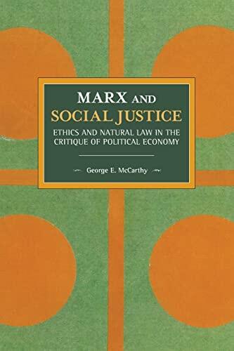 Marx and Social Justice: Ethics and Natural Law in the Critique of Political Economy