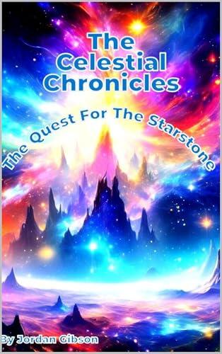 The Celestial Chronicles: The Quest for the Starstone