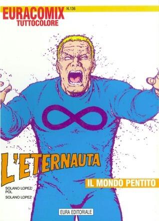L'Eternauta. Il mondo pentito