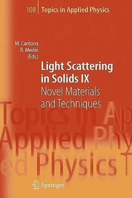 Light Scattering in Solids IX: Novel Materials and Techniques