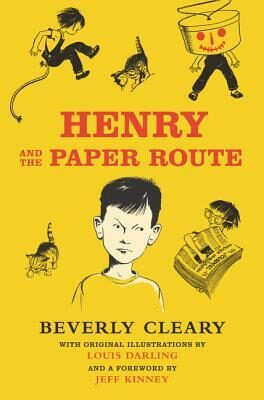 Henry and the Paper Route: A Newbery Medal-Winning Classic About a Boy's Funny Quest to Prove He's Responsible for Children (Ages 8-12)