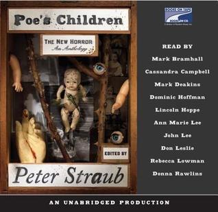 Poe's Children, the new complete & unabridged Horror: An Anthology [Complete & Unabridged Audio Work]