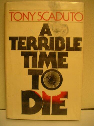 A Terrible Time to Die