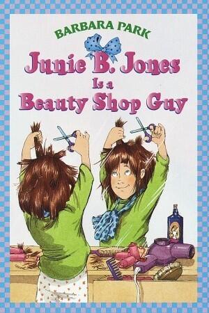 Junie B. Jones Is a Beauty Shop Guy