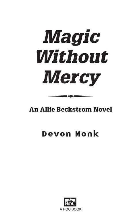 Magic Without Mercy: An Allie Beckstrom Novel