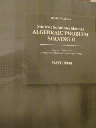 Student solutions manual: algebraic problem solving II
