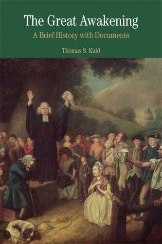 The Great Awakening by Kidd, Thomas S.. (Bedford/St. Martin's,2007) [Paperback]