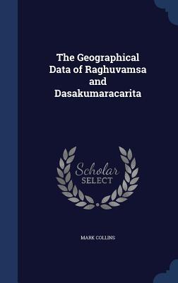 The Geographical Data of Raghuvamsa and Dasakumaracarita