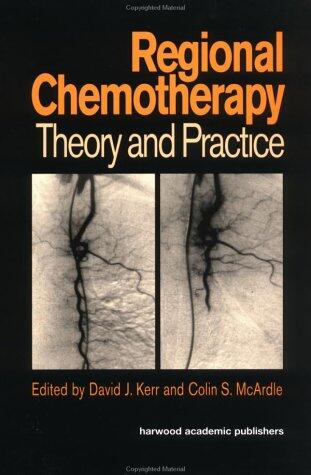 Regional Chemotherapy: Theory and Practice