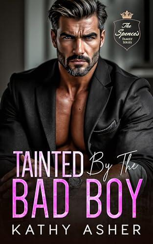 Tainted by the Bad Boy: An Enemies to Lovers Forced Proximity Romance