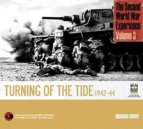 The Second World War Experience (Volume 3: Turning of the Tide 1942-44)