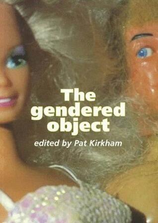 The Gendered Object