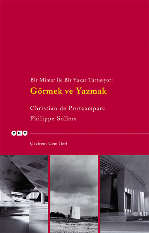 Görmek ve Yazmak - Bir Mimar ile Bir Yazar Tartışıyor