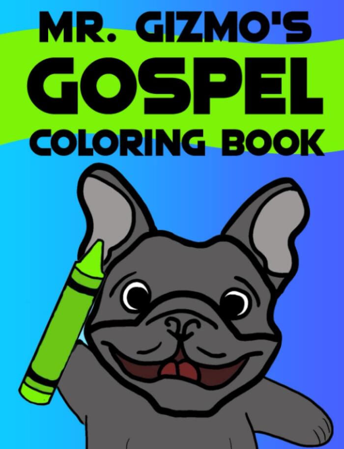 Mr Gizmo Gospel Coloring Book