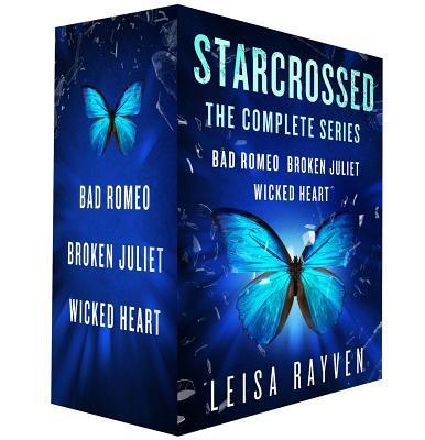 Starcrossed, the Complete Series: Bad Romeo, Broken Juliet, Wicked Heart