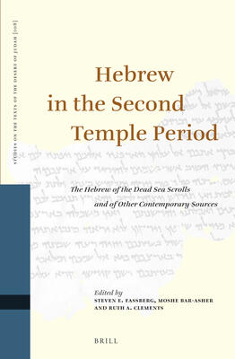Hebrew in the Second Temple Period: The Hebrew of the Dead Sea Scrolls and of Other Contemporary Sources.