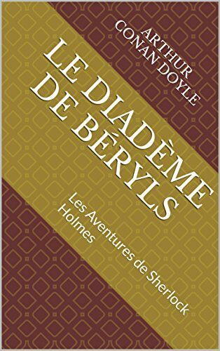 Le Diadème de béryls (illustré): Les Aventures de Sherlock Holmes