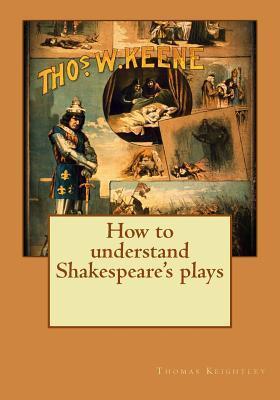 How to understand Shakespeare's plays