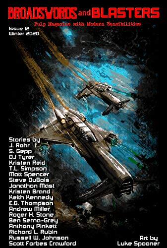 Broadswords and Blasters (Issue 12): Pulp Magazine with Modern Sensibilities