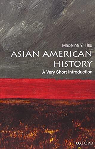 Asian American History: A Very Short Introduction