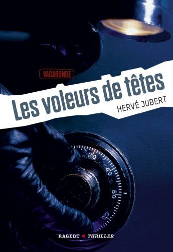 Les voleurs de têtes (Vagabonde, T1)