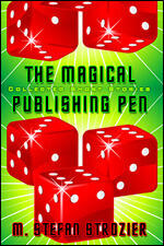 The Magical Publishing Pen: Collected Short Stories
