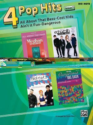 4 Pop Hits Issue 1: All About That Bass * Cool Kids * Ain't It Fun * Dangerous