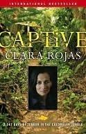 Captive: 2,147 Days of Terror in the Colombian Jungle