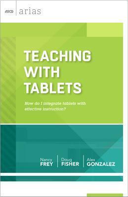Teaching with Tablets: How Do I Integrate Tablets with Effective Instruction?