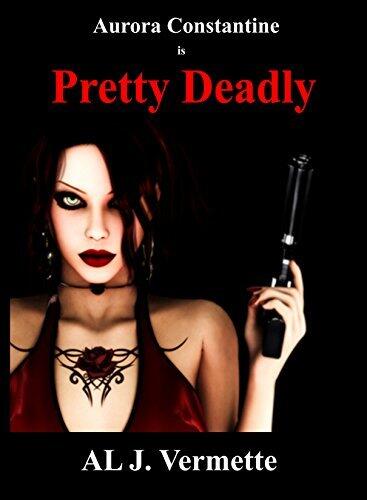 Pretty Deadly: Aurora Constantine Book 3
