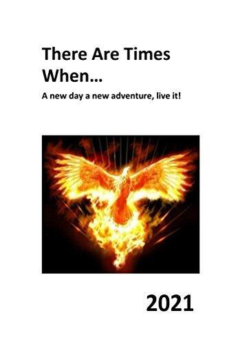 There Are Times When...