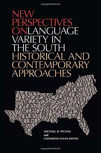 New Perspectives on Language Variety in the South: Historical and Contemporary Approaches