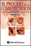 El proceso de la comunicacion: Introduccion a la teoria y a la practica