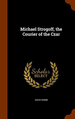 Michael Strogoff, the Courier of the Czar