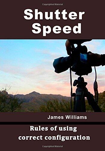 Shutter Speed: Rules of Using Correct Configuration