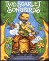 Two Scarlet Songbirds: A Story of Anton Dvorak