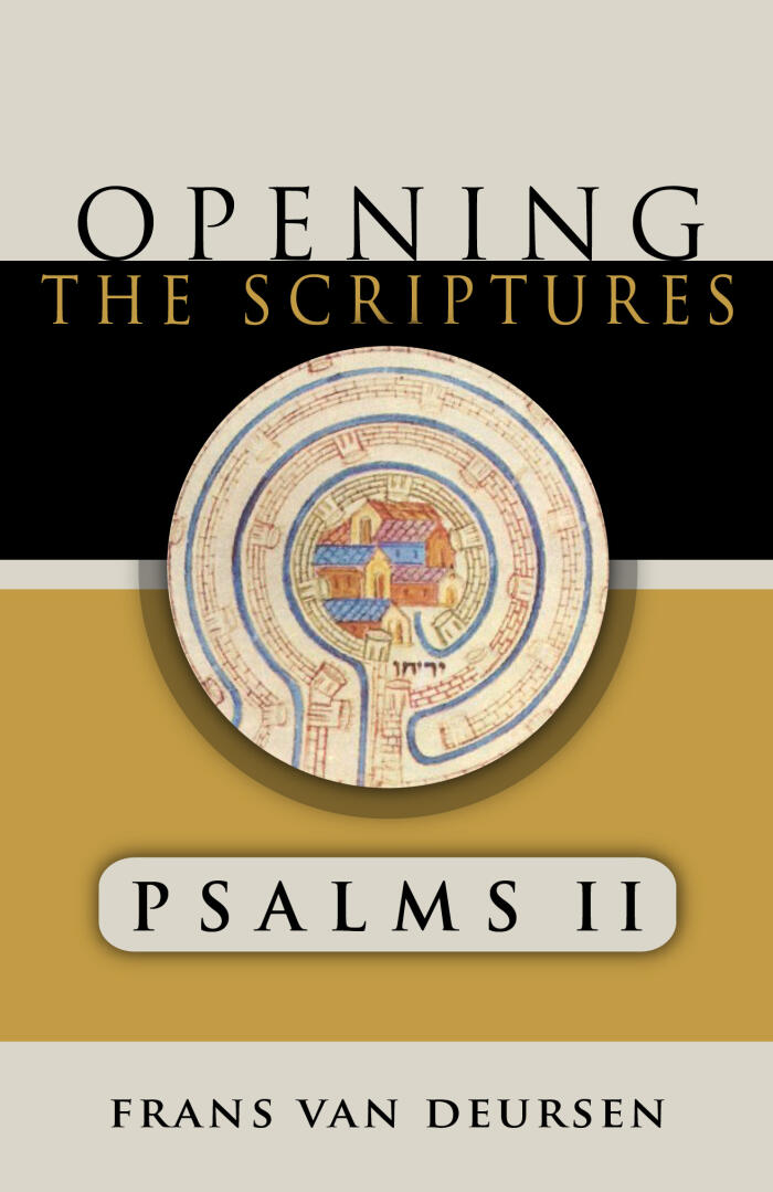 Psalms II: Opening the Scriptures