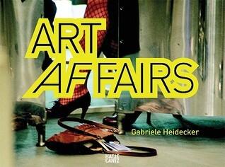 Gabriele Heidecker: Art Affairs
