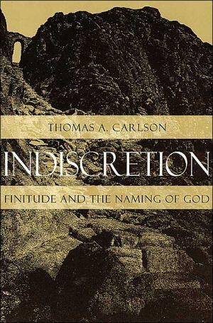 Indiscretion: Finitude and the Naming of God