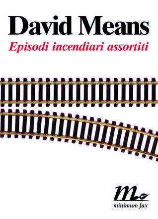 Episodi incendiari assortiti